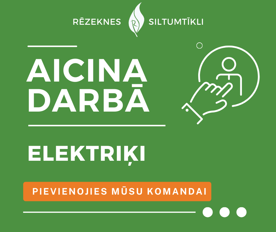 SIA “ Rēzeknes siltumtīkli” aicina darbā ELEKTRIĶI